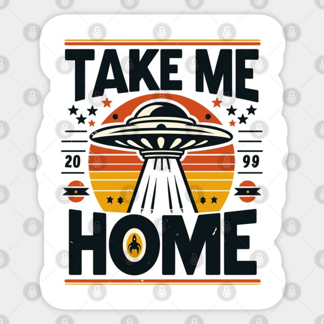 Ufos, Take Me Home Sticker by Vehicles-Art